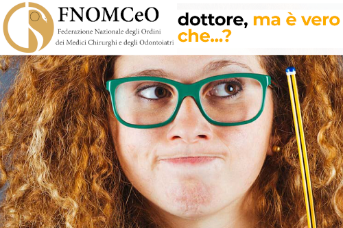 Vai al sito "Dottore,  ma è vero che... ?"